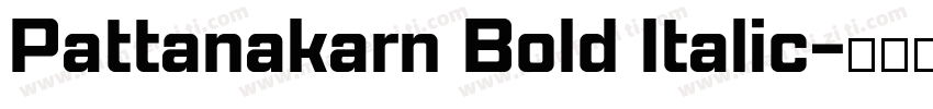 Pattanakarn Bold Italic字体转换